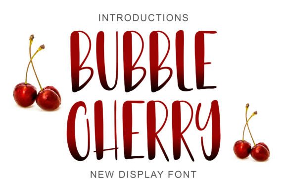 Bubble Cherry: A Display Font That Elevates Digital Design