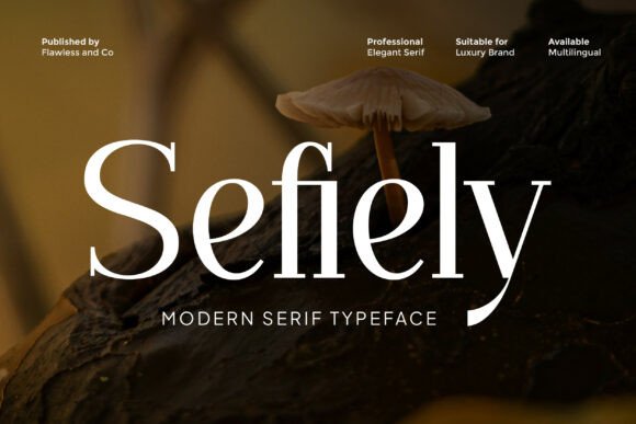 Sefiely: A Modern Serif Font for Timeless Branding